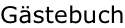 Gästebuch